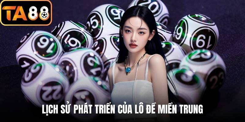 Lịch sử phát triển của lô đề miền trung